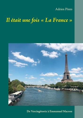Il était une fois "La France". De Vercingétorix à Emmanuel Macron