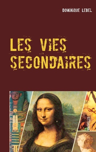 Les vies secondaires