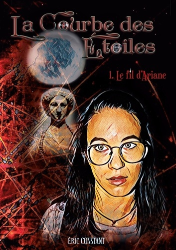 La courbe des étoiles Tome 1 : Le fil d'Ariane