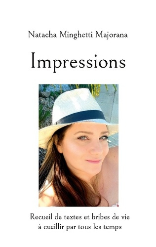 Impressions. Recueil de textes et bribes de vie