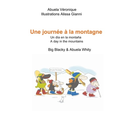 Big Blacky & Kids : Une journée à la montagne. Big Blacky & Abuela Whity, Edition français-anglais-e