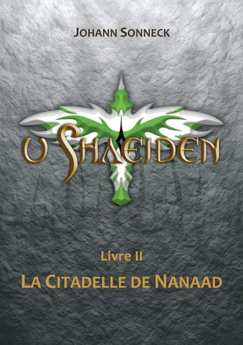 u Shaeiden Tome 2 : La Citadelle de Nanaad