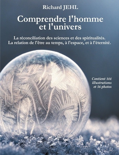 Comprendre l'homme et l'univers. La réconciliation des sciences et des spiritualités