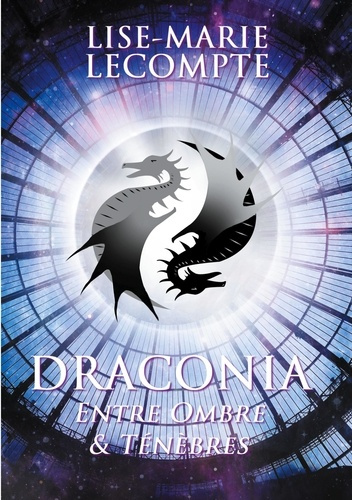 Draconia Tome 3 : Entre ombre et ténèbres
