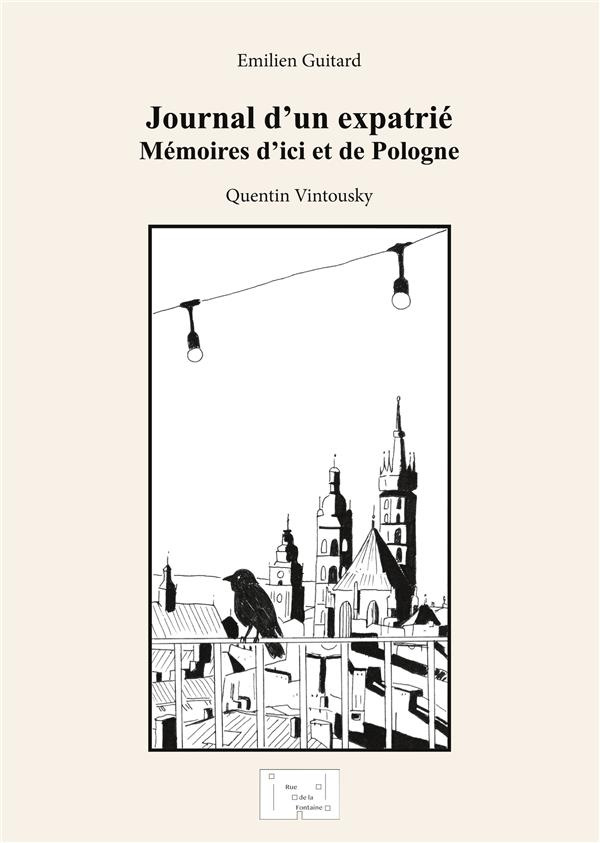 Journal d'un expatrié. Mémoires d'ici et de Pologne