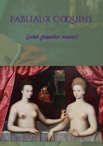 Fabliaux Coquins (pour grandes mains)