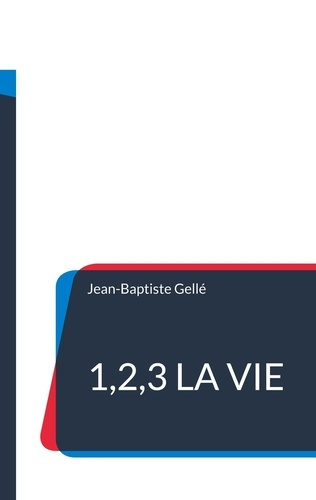 1,2,3 la vie. De la jeunesse à la vieillesse