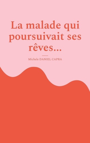 La malade qui poursuivait ses rêves
