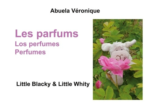 Little Blacky and Little Whity : Les parfums. Edition bilingue français-espagnol
