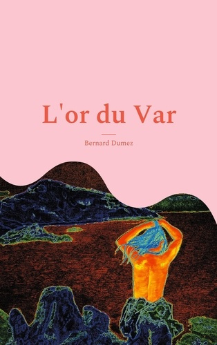 Les aventures de Petunias W. Majores : L'or du var