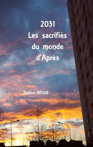 2031. Les sacrifiés du monde d'après