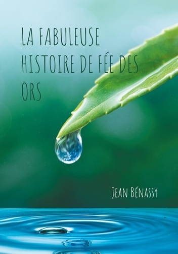 La Fabuleuse Histoire de Fée des Ors Tome 1