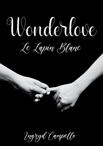 Wonderlove. Le Lapin Blanc