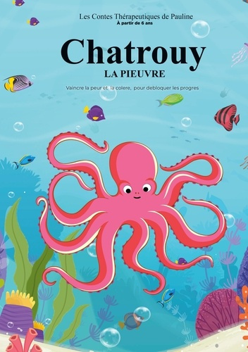 Chatrouy. La pieuvre