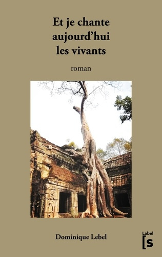 Et je chante aujourd hui les vivants