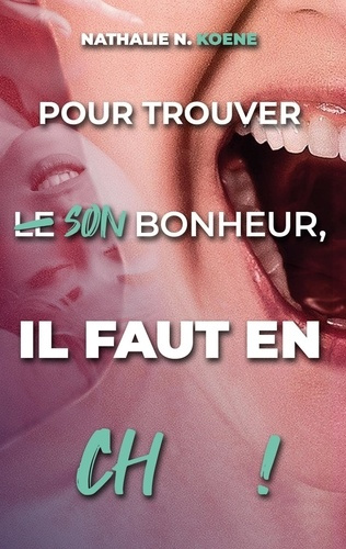 Pour trouver son bonheur il faut en chier