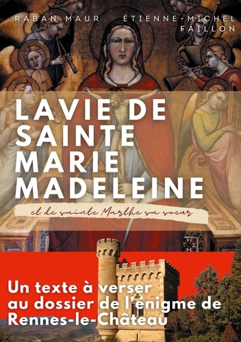 La vie de sainte Marie-Madeleine et de sainte Marthe sa soeur. Un texte à verser au dossier de l'éni
