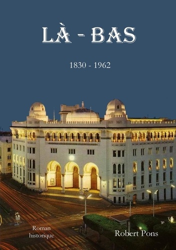 Là-bas. 1830-1962