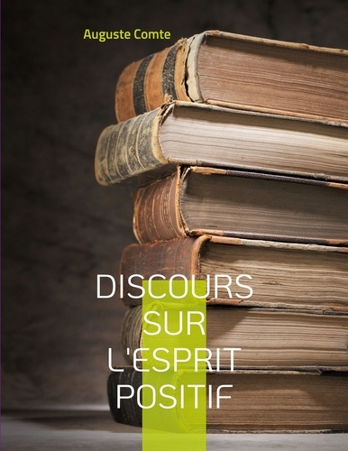 Discours sur l'esprit positif