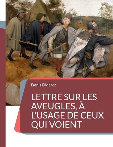 Lettre sur les aveugles, à l'usage de ceux qui voient. Un essai sur la perception visuelle