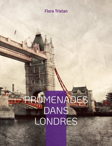 Promenades dans Londres. une étude de sociologie urbaine par l'une des pionnière du mouvement fémini
