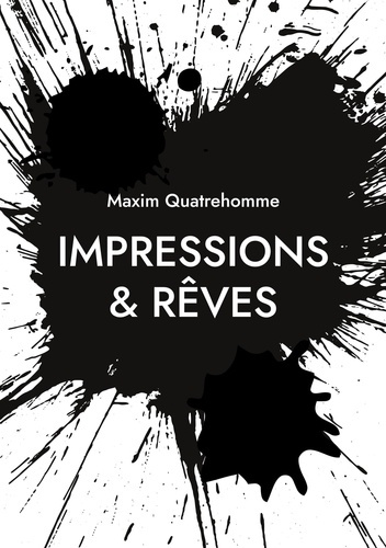 Impressions & rêves