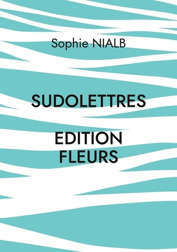 Sudolettres. Edition fleurs