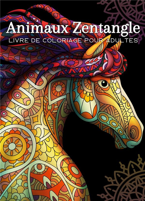 Animaux Sauvages Zentangle. Livre de coloriage pour adulte - 50 dessins mandalas