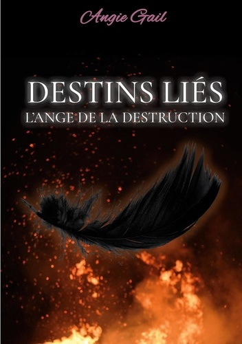 Destins Liés. L'Ange de la Destruction
