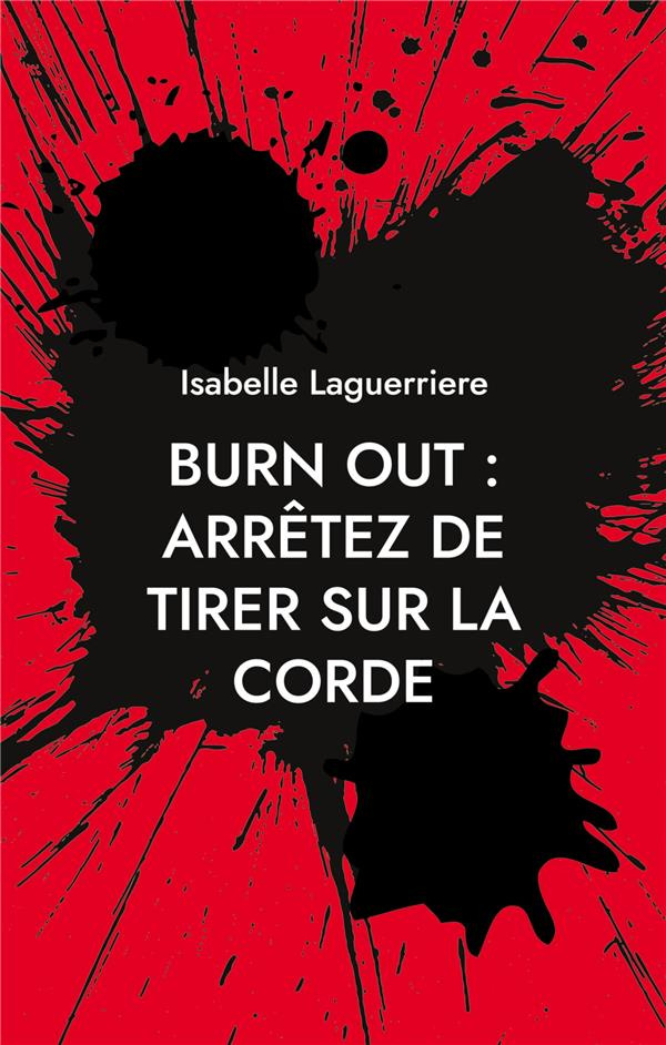 Burn out, arrêtez de tirer sur la corde