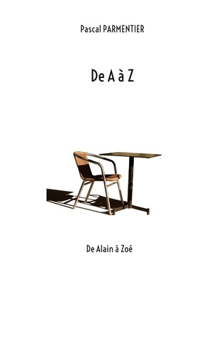 De A à Z. De Alain a Zoé