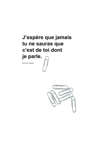 J'espère que jamais tu ne sauras que c'est de toi dont je parle