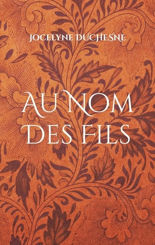 Au Nom Des Fils. Au nom des siens