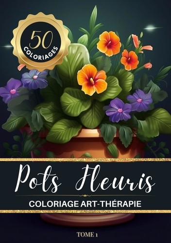 Pots fleuris livre de coloriage chromath. 50 dessins de bouquets de fleurs dans de jolis pots