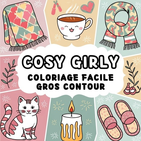 Cosy girly. Coloriage facile gros contours
