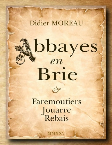 Abbayes en Brie. Faremoutiers Jouarre Rebais