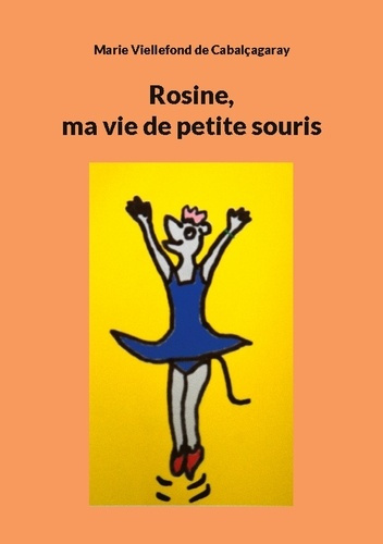 Rosine. Ma vie de petite souris