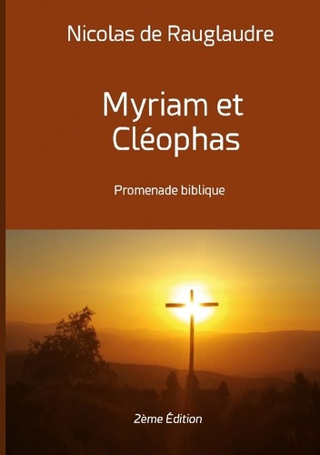 Myriam et Cléophas. Promenade biblique
