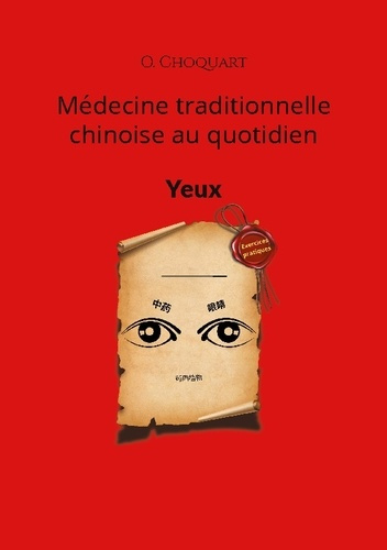 Médecine traditionnelle chinoise au quotidien. Yeux