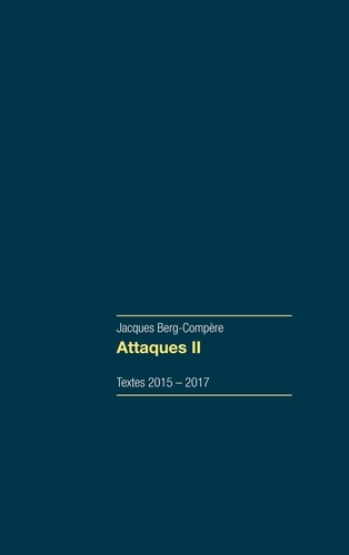 Attaques 2. Textes 2015-2017