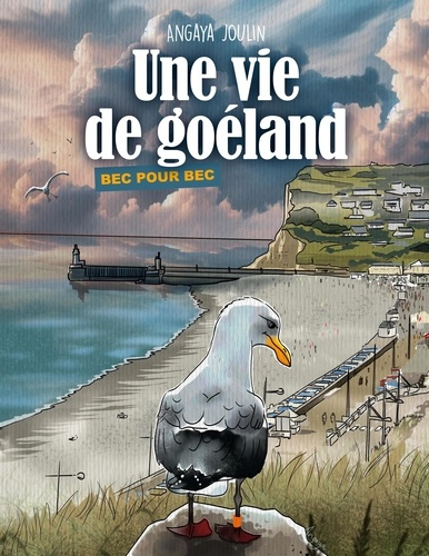Une vie de goéland. Bec pour bec