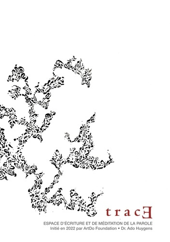 Trace. Espace d'écriture et de méditation de la parole