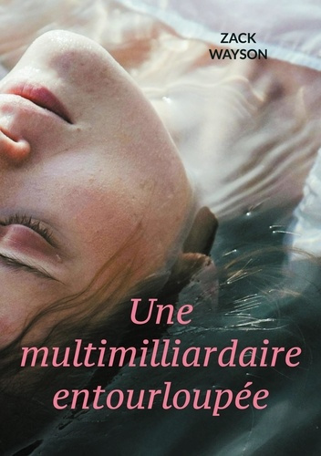 Une multimilliardaire entourloupée. Drôles d'escroqueries