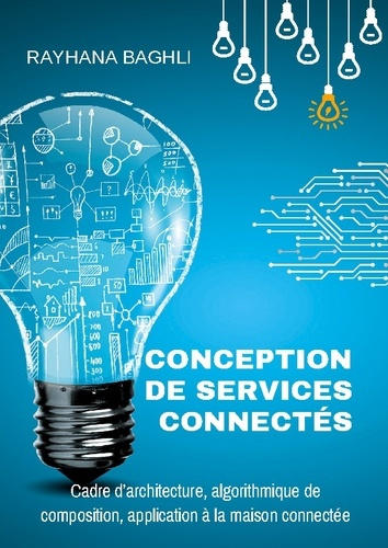 Conception de services connectés. Cadre d'architecture, algorithmique de composition, application à