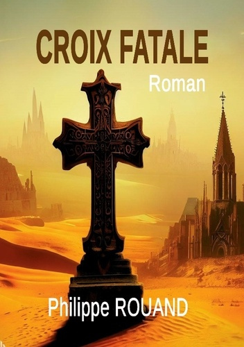 CROIX FATALE