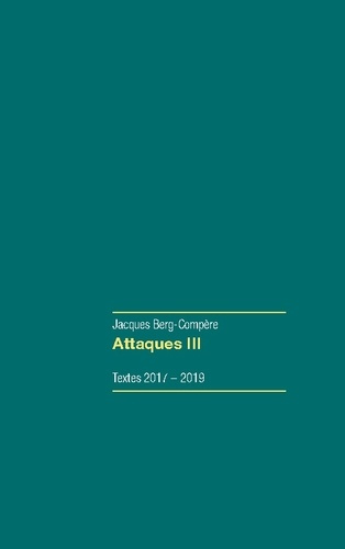Attaques III. Textes 2017-2019