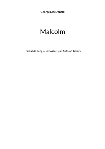 Malcolm. Traduit de l'anglais/écossais par Antoine Tabary