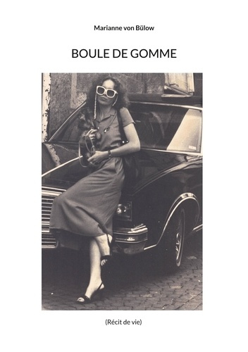 Boule de gomme. Récit de vie