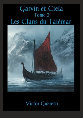 Les Clans du Talémar. Garvin et Ciela, Tome 2