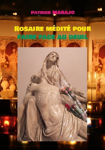 Rosaire medite pour faire face au deuil